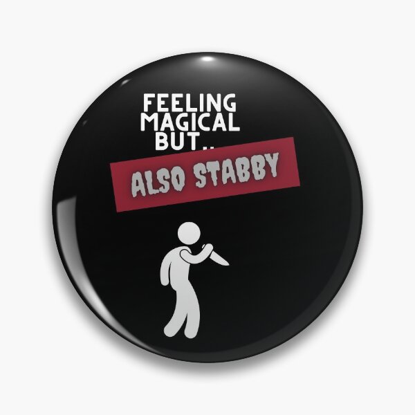 Item preview, Feeling Magical But Also Stabby designed and sold by WhatTheWorld.
