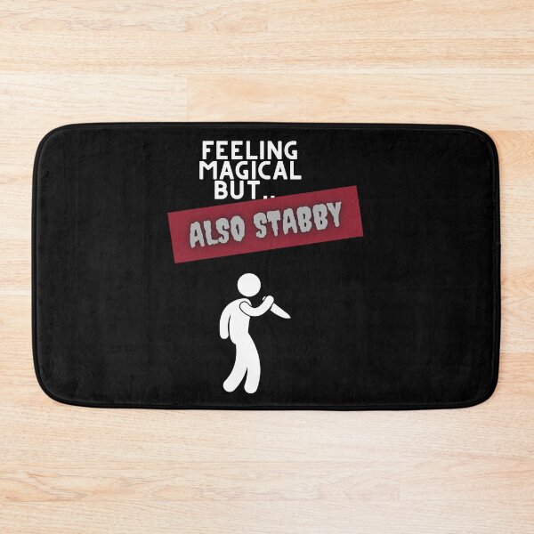 Item preview, Feeling Magical But Also Stabby designed and sold by WhatTheWorld.