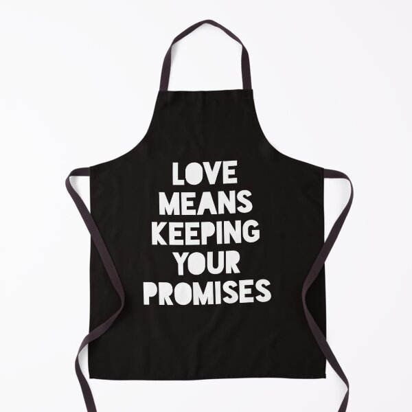 Item preview, Love Means Keeping Your Promises designed and sold by ProBatavian.