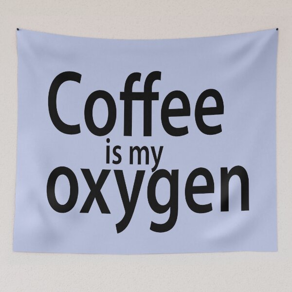 Item preview, Coffee Is My Oxygen designed and sold by melmeiko.