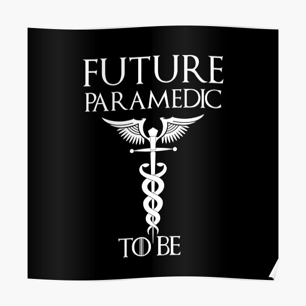 Future paramedic to be- for paramedic student Poster