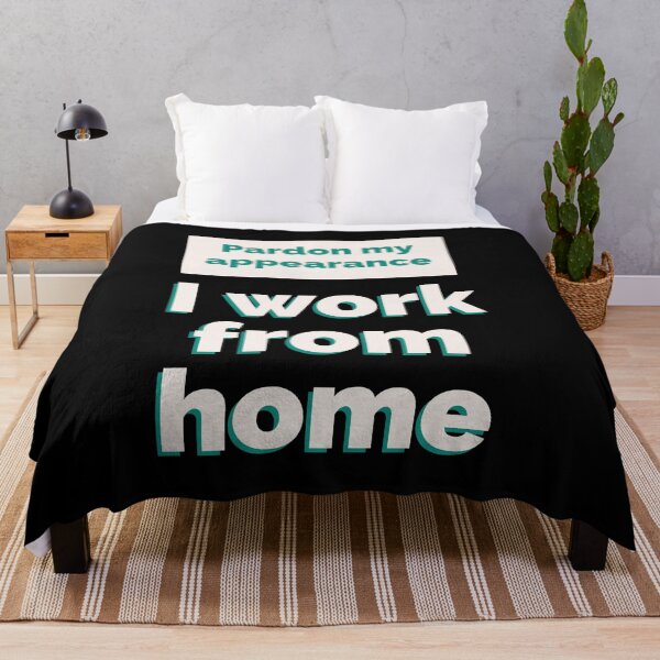 Item preview, Pardon my appearance - I work from Home- Funny Work from Home designed and sold by mprakash100.