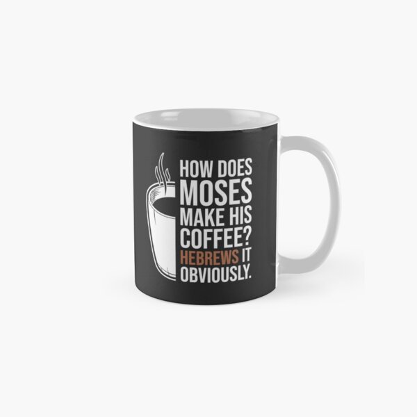 Item preview, How Does Moses Make His Coffee Essential T-Shirt designed and sold by LaughsAndVerses.