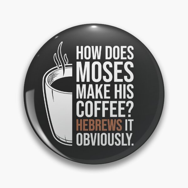 Item preview, How Does Moses Make His Coffee Essential T-Shirt designed and sold by LaughsAndVerses.