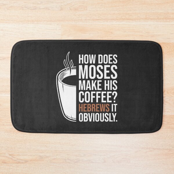 Item preview, How Does Moses Make His Coffee Essential T-Shirt designed and sold by LaughsAndVerses.