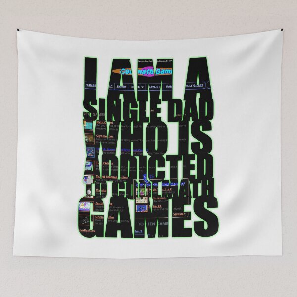 Item preview, I am a single dad who is addicted to cool math games cool black designed and sold by KerryABC.