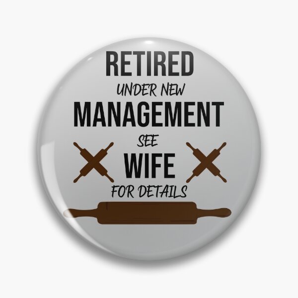 Item preview, Retired Under New Management See Wife For Details Funny Retirement designed and sold by AshzShop.