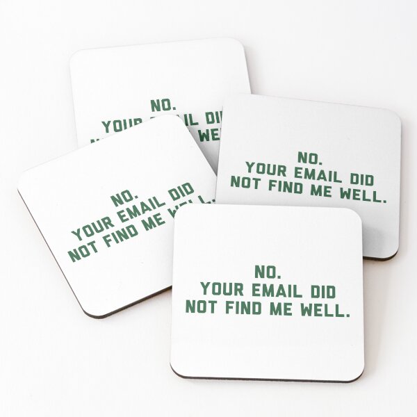 Item preview, No your email did not find me well (I hope this email finds you well) designed and sold by bellatierra.