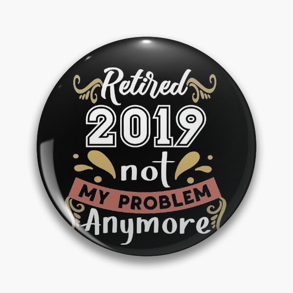 Item preview, Retired Not My Problem Anymore designed and sold by buzz1days.