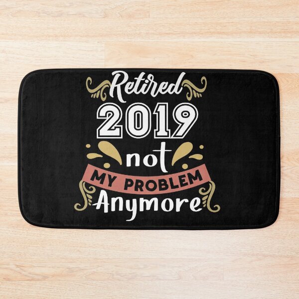 Item preview, Retired Not My Problem Anymore designed and sold by buzz1days.