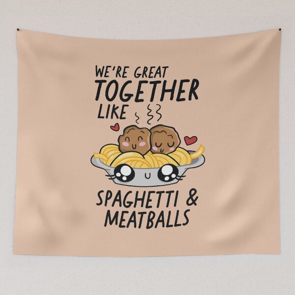 Item preview, We're Great Together Like Spaghetti & Meatballs | Kawaii Cute Food Combos designed and sold by SLAG-Creative.
