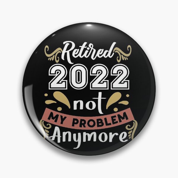 Item preview, Retired Not My Problem Anymore designed and sold by buzz1days.