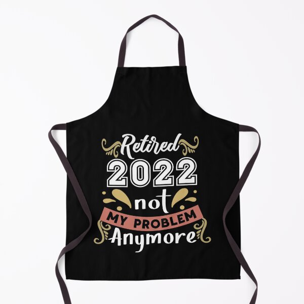 Item preview, Retired Not My Problem Anymore designed and sold by buzz1days.