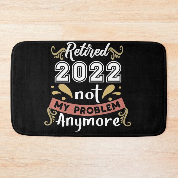 Item preview, Retired Not My Problem Anymore designed and sold by buzz1days.