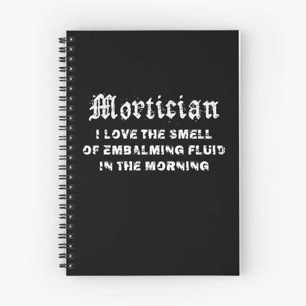 Item preview, Mortician I Love The Smell of Embalming Fluid In the Morning designed and sold by h44k0n.