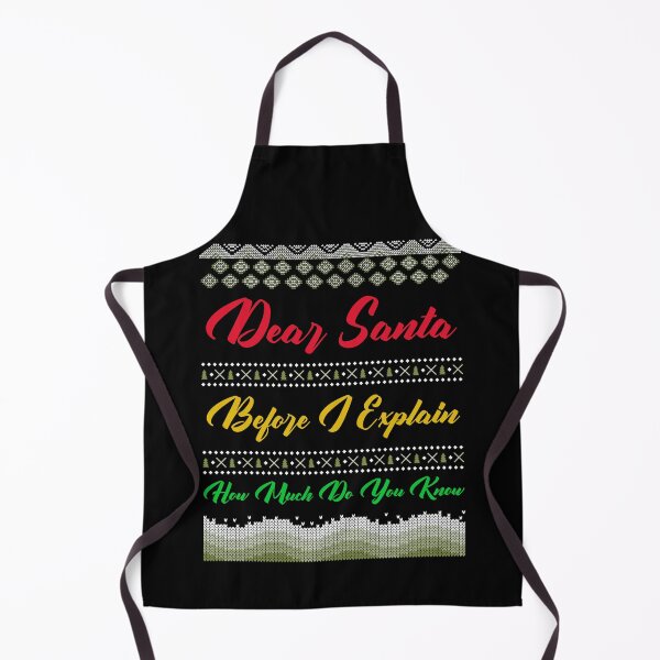 Item preview, Dear Santa Before I Explain How Much Do You Know Christmas designed and sold by ChaseCoClothing.