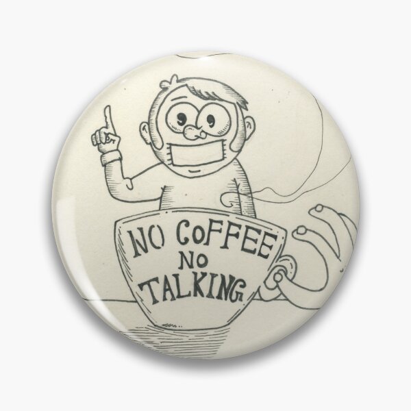 Item preview, No coffee no talking designed and sold by NikkSantellani.