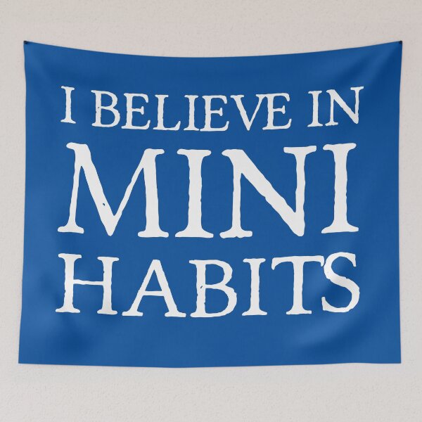 Item preview, I Believe in Mini Habits | Life | Quotes | Royal Blue designed and sold by Wintre2.