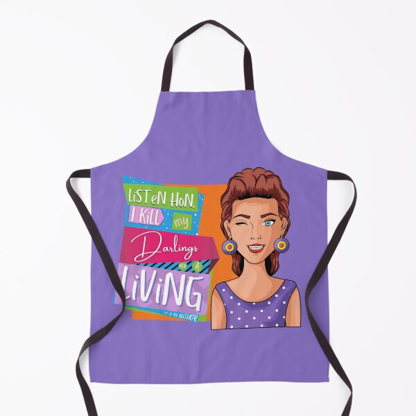 Item preview, Listen hon, I kill my darlings for a living - It's the life of an author! designed and sold by RandRramblings.