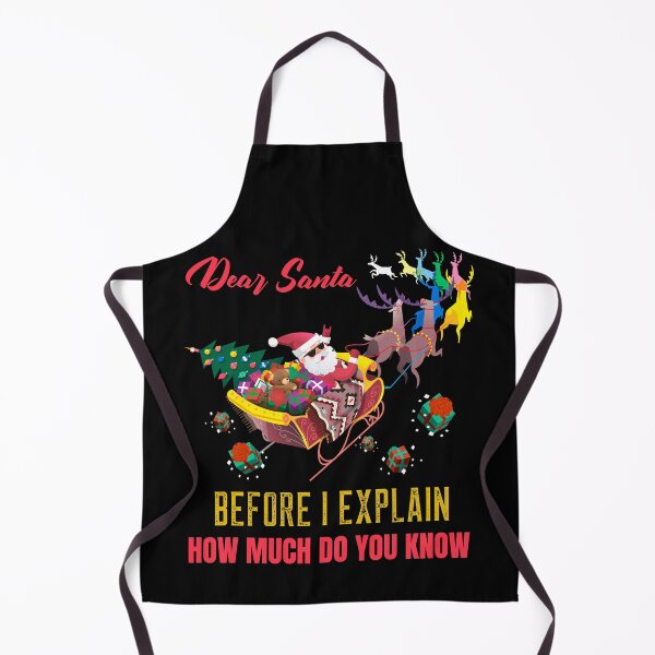 Item preview, Dear Santa Before I Explain How Much Do You Know Christmas Gifts designed and sold by ChaseCoClothing.