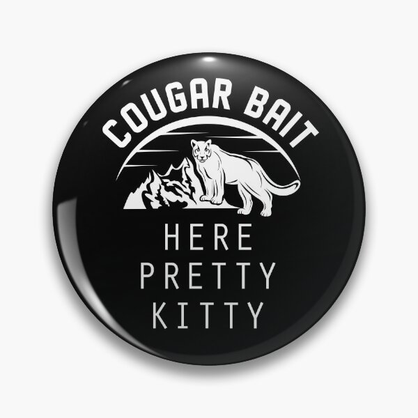 Item preview, Cougar Bait designed and sold by LaurieRhode.