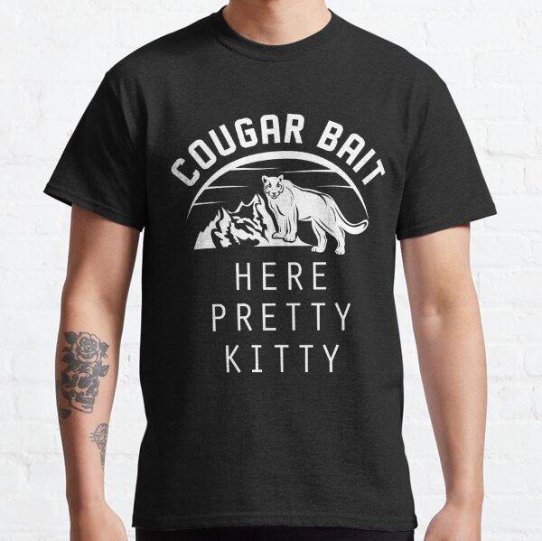 Cougar Bait Classic T-Shirt