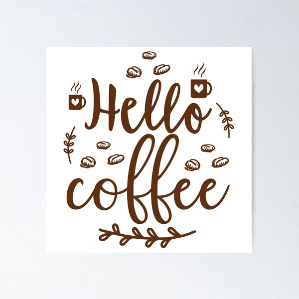 Artikelvorschau, Hello Coffee entworfen und verkauft von FancyNation.