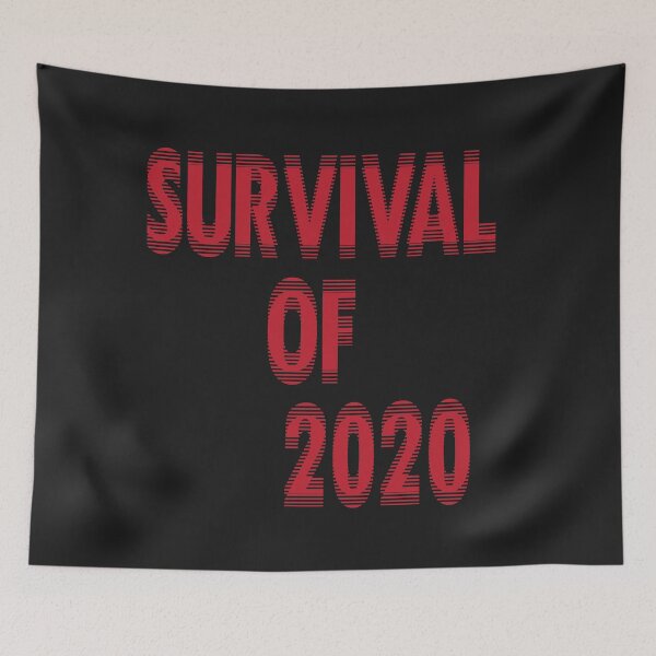 Item preview, Survival of 2020 designed and sold by badassgentleman.