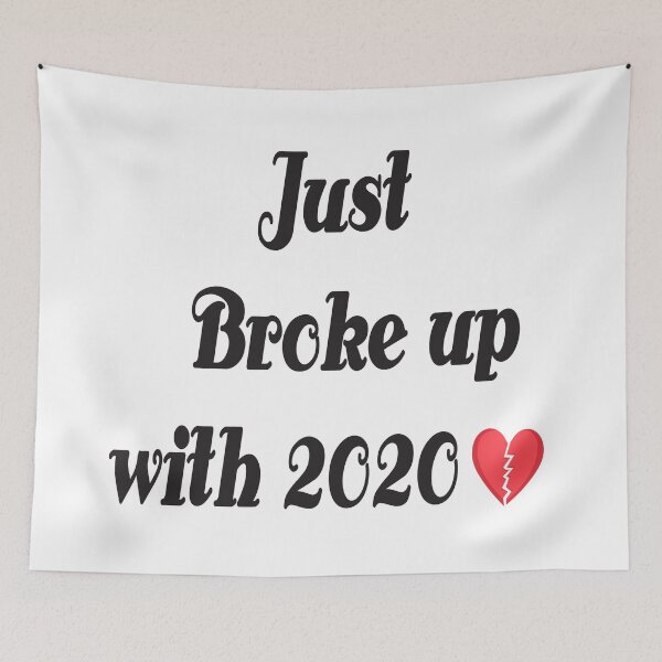 Item preview, Just Broke up with 2020 designed and sold by badassgentleman.