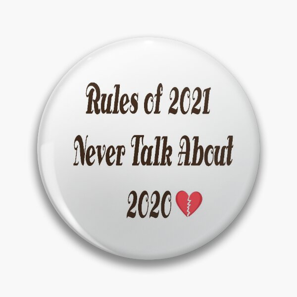Item preview, Rules of 2021 : Never Talk About 2020 designed and sold by badassgentleman.