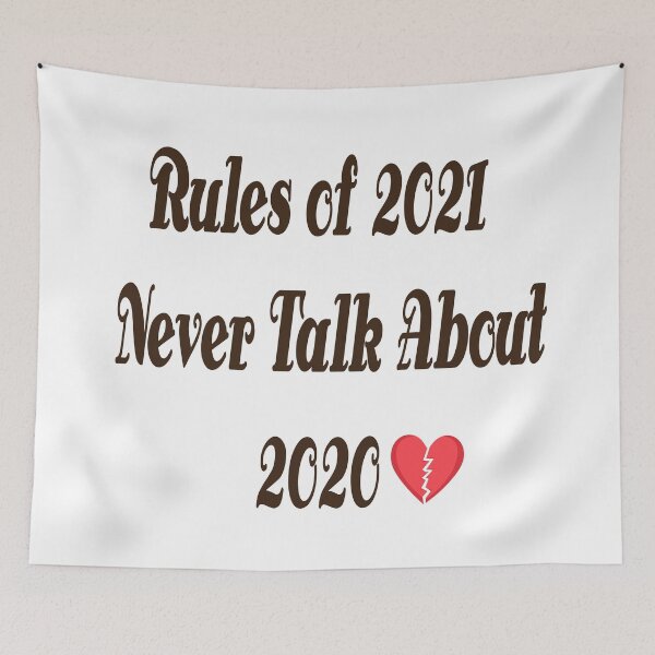 Item preview, Rules of 2021 : Never Talk About 2020 designed and sold by badassgentleman.