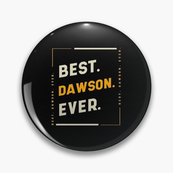 Item preview, Best Dawson Ever - family Name gift designed and sold by DiogoCalheiros.