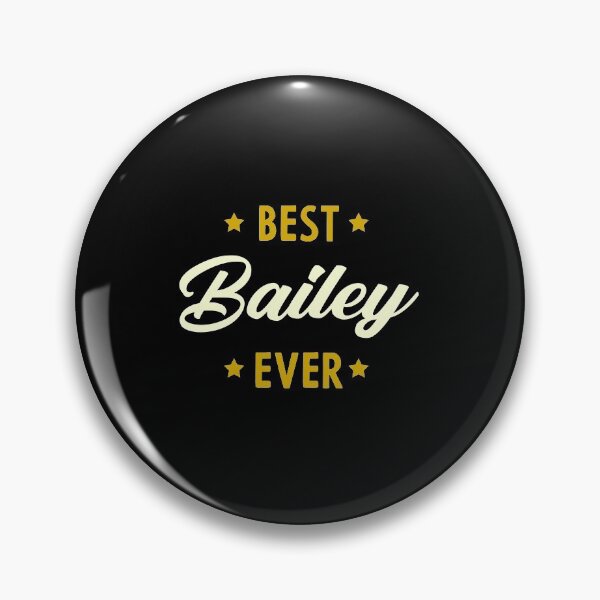 Item preview, Best Bailey Ever - family Name gift designed and sold by DiogoCalheiros.