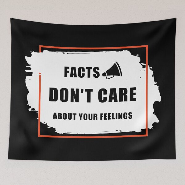 Item preview, Facts Don't Care About Your Feelings designed and sold by amersoliman.