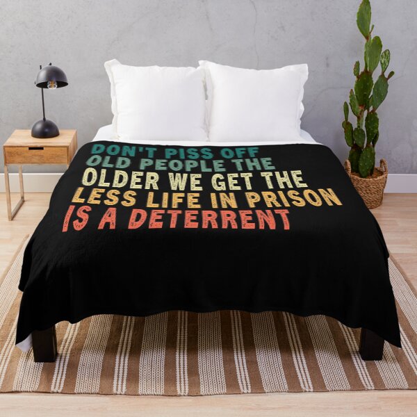 Item preview, Don't Piss Off Old People The Older We Get Vintage Funny designed and sold by Sarah38.
