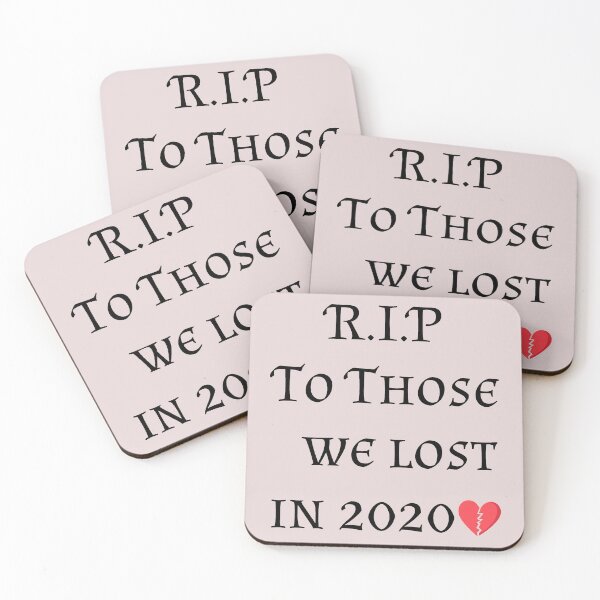 Item preview, Rip To Those We Lost in 2020 designed and sold by badassgentleman.