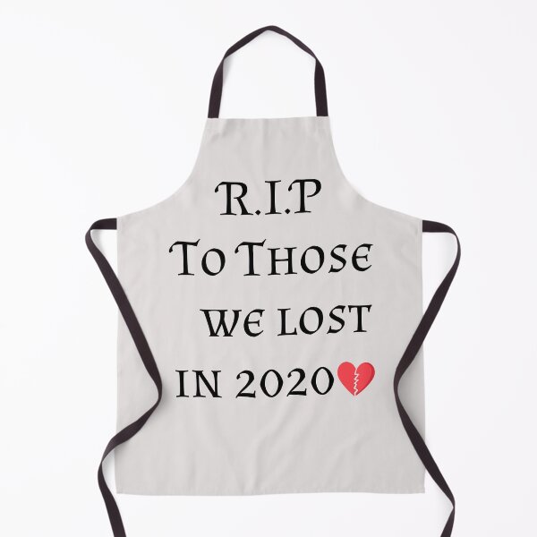 Item preview, Rip To Those We Lost in 2020 designed and sold by badassgentleman.