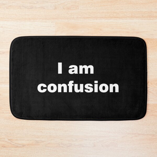 Item preview, i am confusion  designed and sold by AlexandraNN.