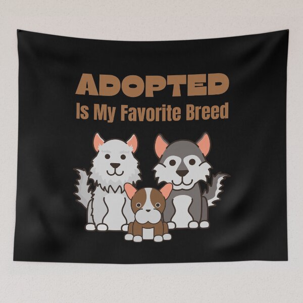 Item preview, Adopted Is My Favorite Breed designed and sold by ModkMerch.