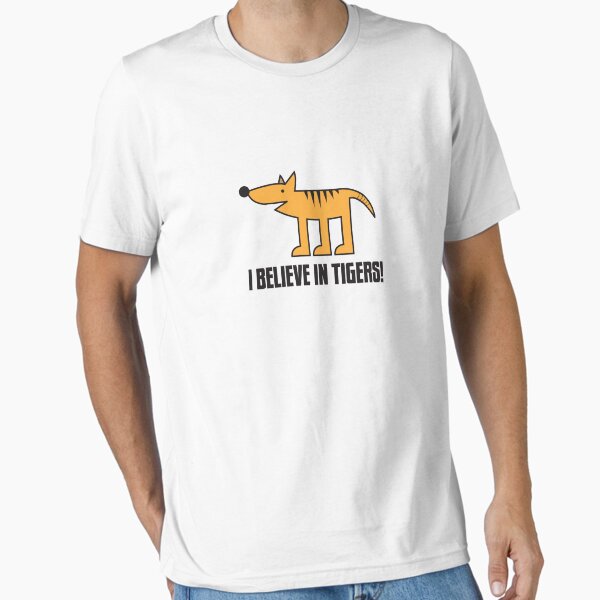 I Believe In Tigers Essential T-Shirt