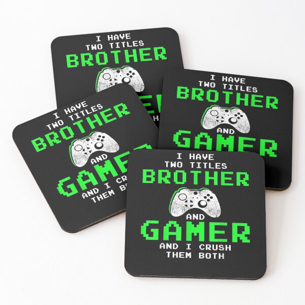 Item preview, I have two titles brother and gamer and i crush them both designed and sold by TrevinoFox.