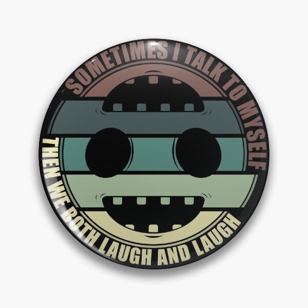 Item preview, Sometimes I Talk To Myself Then We Both Laugh And Laugh designed and sold by Giacob.