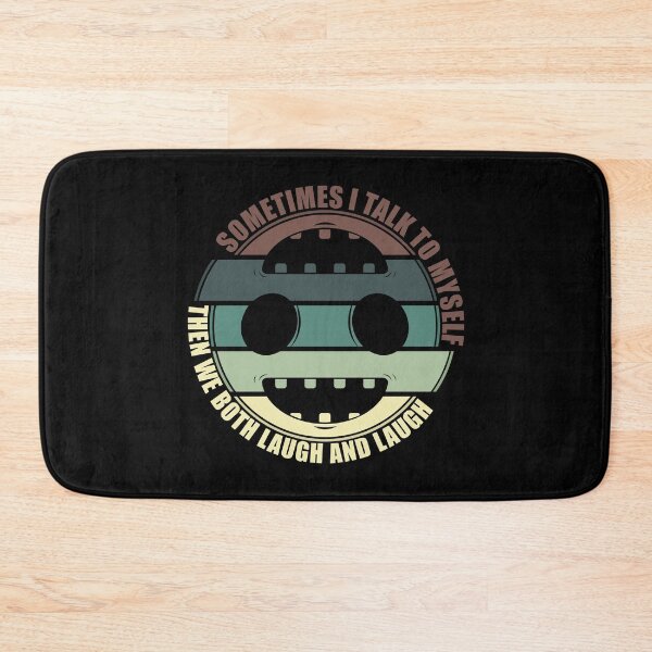 Item preview, Sometimes I Talk To Myself Then We Both Laugh And Laugh designed and sold by Giacob.