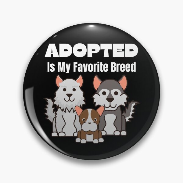 Item preview, Adopted Is My Favorite Breed designed and sold by ModkMerch.