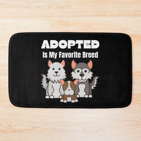 Item preview, Adopted Is My Favorite Breed designed and sold by ModkMerch.