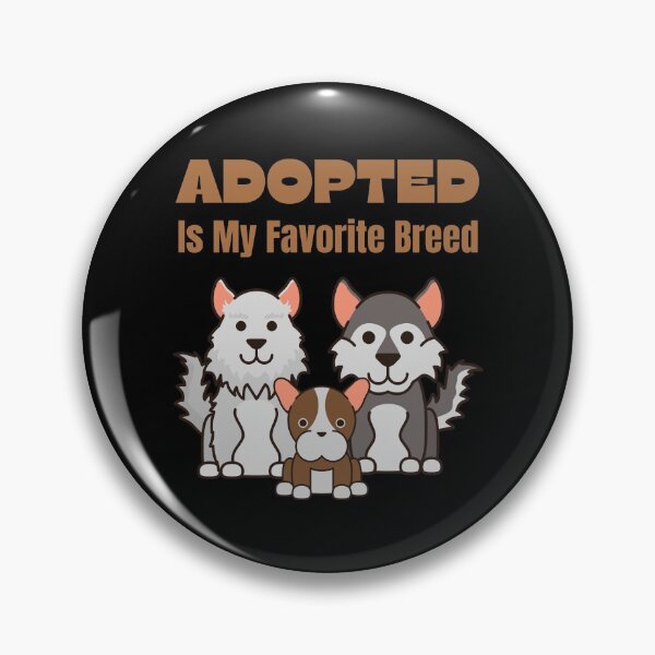 Item preview, Adopted Is My Favorite Breed designed and sold by ModkMerch.