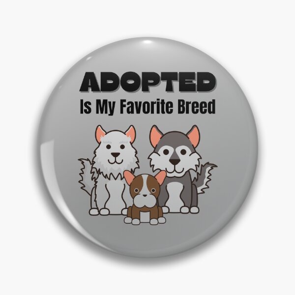 Item preview, Adopted Is My Favorite Breed designed and sold by ModkMerch.