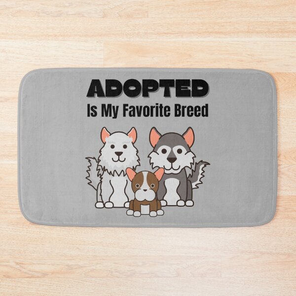 Item preview, Adopted Is My Favorite Breed designed and sold by ModkMerch.