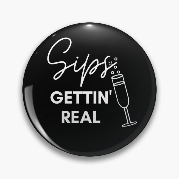 Item preview, Sips Gettin Real designed and sold by Vivoh12.