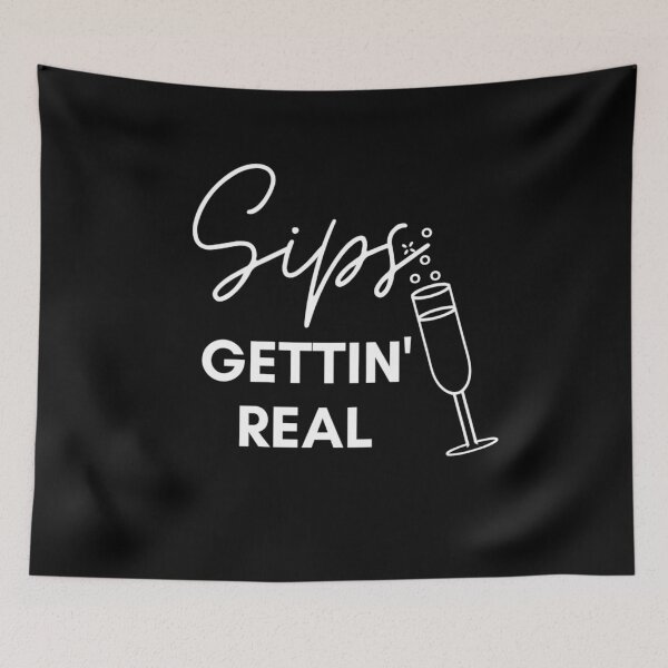 Item preview, Sips Gettin Real designed and sold by Vivoh12.
